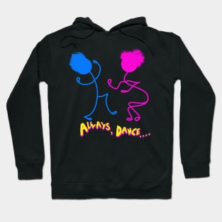 Always Dance Hoodie